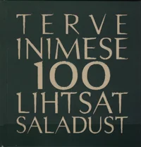 Terve inimese 100 lihtsat saladust