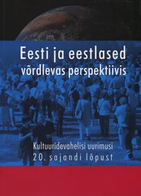Eesti ja eestlased võrdlevas perspektiivis