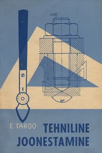 Tehniline joonestamine. masinaehituse erialal