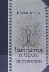 Templirüütlid ja Graal. Rüütliretked
