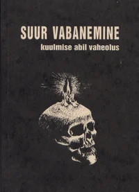 Suur vabanemine kuulmise abil vaheolus