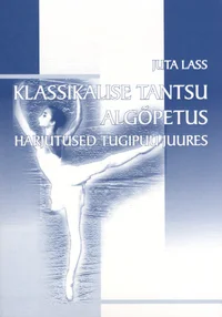 Klassikalise tantsu algõpetus
