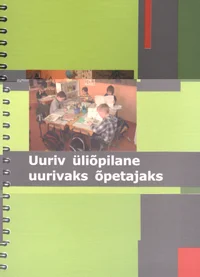 Uuriv üliõpilane uurivaks õpetajaks