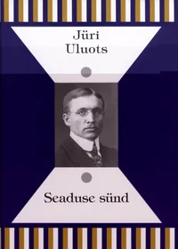 Seaduse sünd. Eesti õiguse lugu