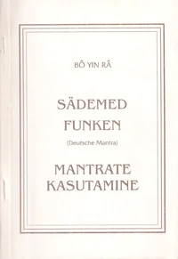 Sädemed. Funken (Deutsche Mantra). Mantrate kasutamine
