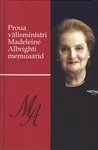 Proua välisministri Madeleine Albrighti memuaarid