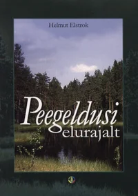 Peegeldusi elurajalt