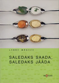 Saledaks saada, saledaks jääda