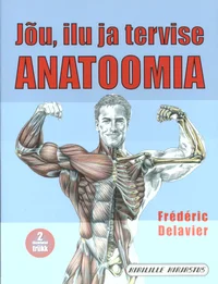 Jõu, ilu ja tervise anatoomia