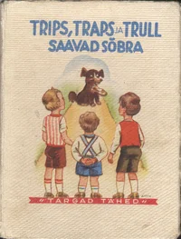 Trips, Traps ja Trull saavad sõbra