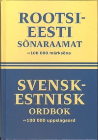 Rootsi-eesti sõnaraamat. Svensk-Estnisk ordbok
