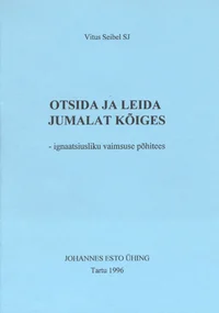 Otsida ja leida Jumalat kõiges