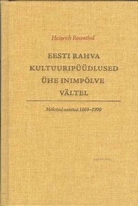 Eesti rahva kultuuripüüdlused ühe inimpõlve vältel