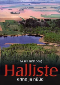 Halliste enne ja nüüd
