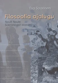 Filosoofia ajalugu tipult tipule Sokratesest Marxini