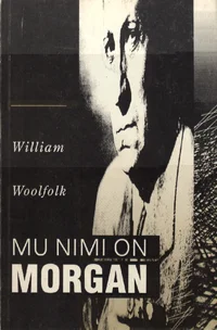 Mu nimi on Morgan