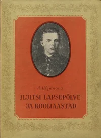 Iljitši lapsepõlve- ja kooliaastad