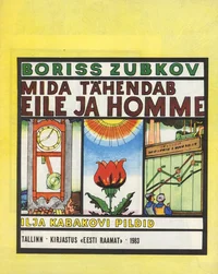 Mida tähendab eile ja homme