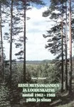 Eesti metsamajandus ja looduskaitse aastail 1962-1988 pildis ja sõnas
