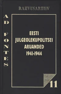 Eesti Julgeolekupolitsei aruanded 1941-1944
