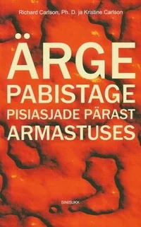 Ärge pabistage pisiasjade pärast armastuses