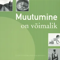 Muutumine on võimalik