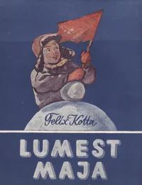 Lumest maja