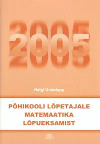 Põhikooli lõpetajale matemaatika lõpueksamist 2005
