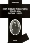 Eesti Õigeusu Piiskopkond Stalini ajal aastail 1945-53