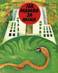 Isa, mamba ja mina
