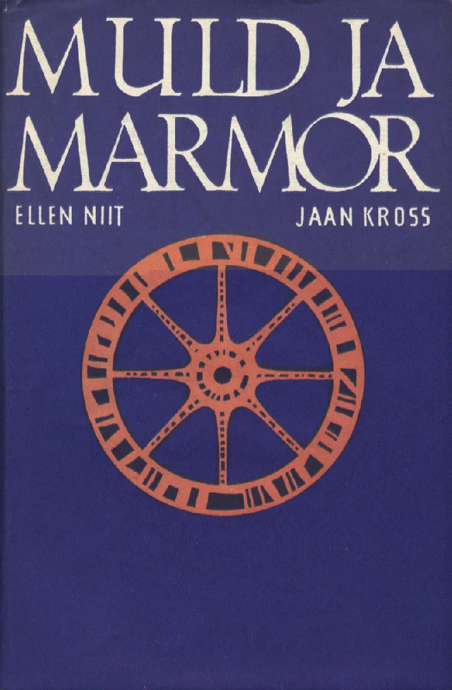 Muld ja marmor - Jaan Kross, Ellen Niit (Eesti Raamat, 1968). Sinise taustaga minimalistlik kaanekujundus, mille keskmes on oranžikas-punane dekoratiivne rattamotiiv ehk spiraalsete kodaratega rõngas.