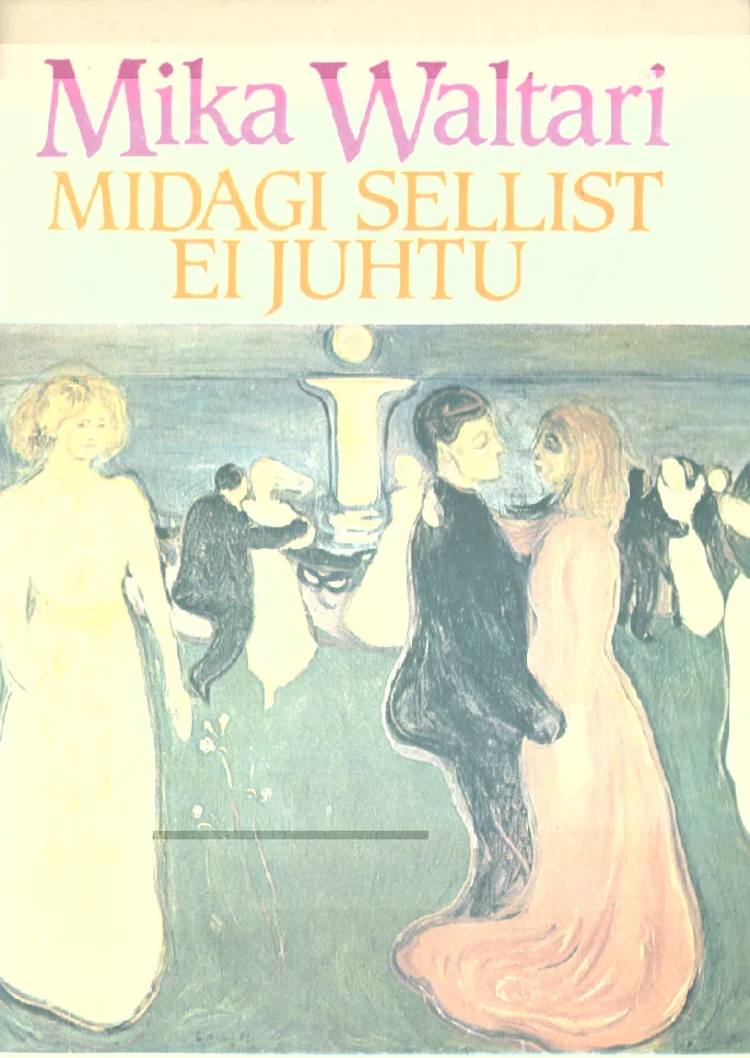 Midagi sellist ei juhtu - Mika Waltari (Katherine, 1990). Impressionistlikus stiilis maal, millel tantsivad elegantses õhkkonnas inimesed õhtuses seltskonnas. Pehmed, sulavad värvitoonid roosast ja beežist loovad nostalgilise ja romantilise meeleolu.