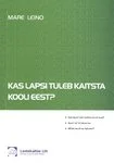 Kas lapsi tuleb kaitsta kooli eest