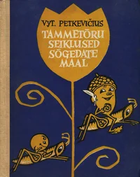 Tammetõru seiklused Sõgedate maal