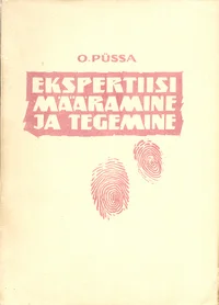 Ekspertiisi määramine ja tegemine
