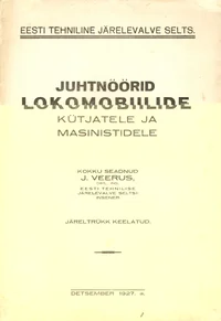 Juhtnöörid lokomobiilide kütjatele ja masinistidele