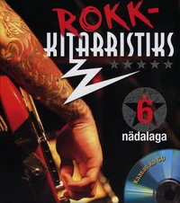 Rokk-kitarristiks 6 nädalaga