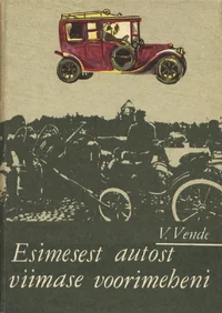 Esimesest autost viimase voorimeheni