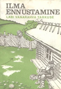 Ilma ennustamine läbi vanarahva tarkuse