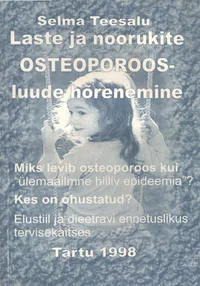 Laste ja noorukite osteoporoos - luude hõrenemine