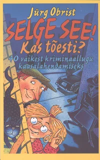 Selge see! Kas tõesti?
