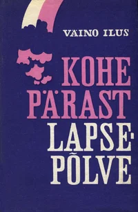 Kohe pärast lapsepõlve