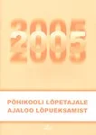 Põhikooli lõpetajale ajaloo lõpueksamist 2005