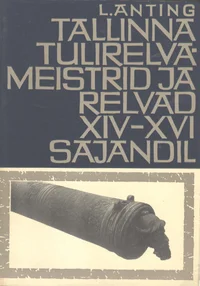 Tallinna tulirelvameistrid ja relvad XIV-XVI sajandil