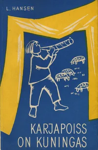 Karjapoiss on kuningas