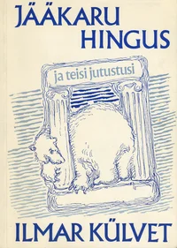 Jääkaru hingus ja teisi jutustusi