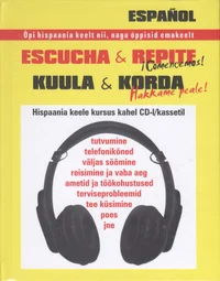 Kuula ja korda. Hispaania keel. Hakkame peale