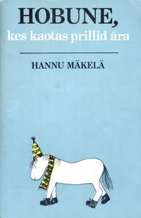 Hobune, kes kaotas prillid ära