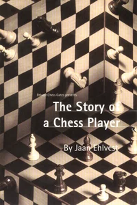 The Story of a Chess Player