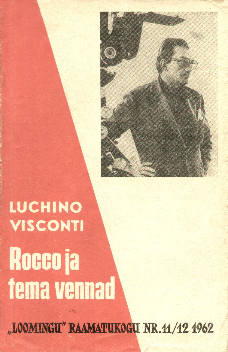 Rocco ja tema vennad - Luchino Visconti (Ajalehtede-Ajakirjade Kirjastus, 1962). Punase taustaga kaanel on mustvalge foto mehest, kes kannab tumedad riided ja prille ning vaatab küljele. Kujundus on lihtne ja ajastu (1962) trükistiilis.